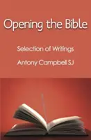 Abriendo la Biblia: Escritos selectos de Antony Campbell Sj - Opening the Bible: Selected Writings of Antony Campbell Sj