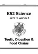 KS2 Science Year Four Workout: Dientes, Digestión y Cadenas Alimentarias - KS2 Science Year Four Workout: Teeth, Digestion & Food Chains