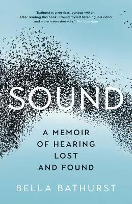 El sonido: Una memoria de audición perdida y encontrada - Sound: A Memoir of Hearing Lost and Found