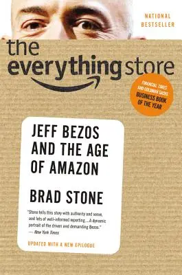 La tienda de todo: Jeff Bezos y la era de Amazon - The Everything Store: Jeff Bezos and the Age of Amazon