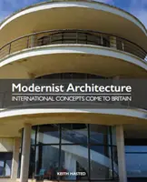 Arquitectura modernista: Los conceptos internacionales llegan a Gran Bretaña - Modernist Architecture: International Concepts Come to Britain