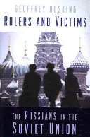 Gobernantes y víctimas: Los rusos en la Unión Soviética - Rulers and Victims: The Russians in the Soviet Union