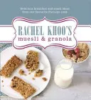 Muesli y granola de Rachel Khoo - Rachel Khoo's Muesli and Granola