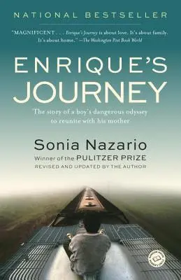 El viaje de Enrique: La peligrosa odisea de un niño para reunirse con su madre - Enrique's Journey: The Story of a Boy's Dangerous Odyssey to Reunite with His Mother