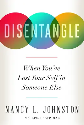 Disentangle: Cuando te has perdido en otra persona - Disentangle: When You've Lost Your Self in Someone Else