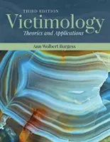 Victimología: Teorías y Aplicaciones: Teorías y aplicaciones - Victimology: Theories and Applications: Theories and Applications