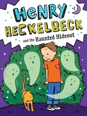 Henry Heckelbeck y el escondite encantado, 3 - Henry Heckelbeck and the Haunted Hideout, 3