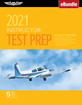 Instructor Test Prep 2021: Estudia y Prepárate: Aprueba tu examen y conoce lo esencial para convertirte en un piloto seguro y competente de la mano de la fuente más fiable. - Instructor Test Prep 2021: Study & Prepare: Pass Your Test and Know What Is Essential to Become a Safe, Competent Pilot from the Most Trusted Sou