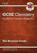 Grade 9-1 GCSE Chemistry: OCR 21st Century Revision Guide with Online Edition