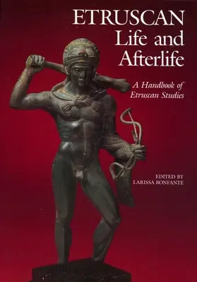 Etruscan Life and Afterlife: Manual de estudios etruscos - Etruscan Life and Afterlife: A Handbook of Etruscan Studies