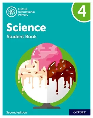 Oxford International Primary Science Segunda Edición: Student Book 4 - Oxford International Primary Science Second Edition: Student Book 4
