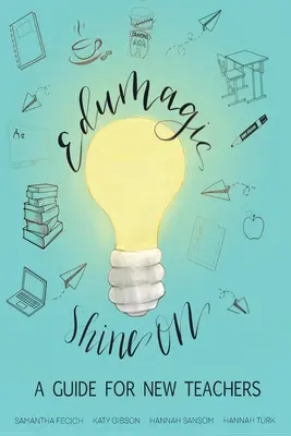 EduMagic Shine On: Guía para profesores noveles - EduMagic Shine On: A Guide for New Teachers