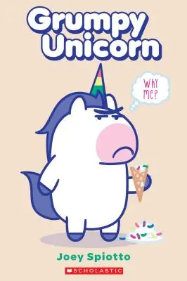 Unicornio Gruñón: ¿Por qué yo? - Grumpy Unicorn: Why Me?