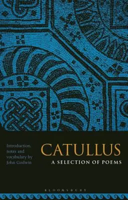 Catulo: Una selección de poemas - Catullus: A Selection of Poems