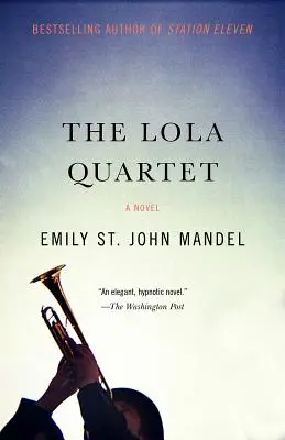 El cuarteto de Lola Un thriller de suspense - The Lola Quartet: A Suspense Thriller