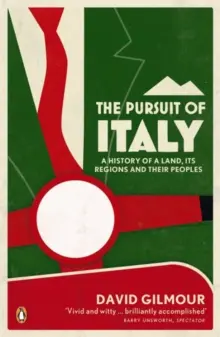 En busca de Italia - Historia de una tierra, sus regiones y sus gentes - Pursuit of Italy - A History of a Land, its Regions and their Peoples