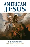 American Jesus Volumen 2: El nuevo Mesías - American Jesus Volume 2: The New Messiah