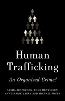 Trata de seres humanos: ¿Un crimen organizado? - Human Trafficking: An Organized Crime?