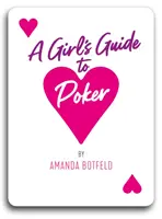 A Girl's Guide to Poker: (un libro para principiantes e intermedios) - A Girl's Guide to Poker: (a Book for Beginners to Intermediates)