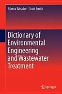 Diccionario de ingeniería medioambiental y tratamiento de aguas residuales - Dictionary of Environmental Engineering and Wastewater Treatment