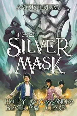 La máscara de plata (Magisterium, Libro 4), 4: Cuarto libro de Magisterium - The Silver Mask (Magisterium, Book 4), 4: Book Four of Magisterium