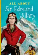 Todo sobre Sir Edmund Hillary - All About Sir Edmund Hillary