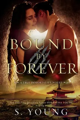 Atados para siempre (Una novela de la verdadera inmortalidad) - Bound by Forever (A True Immortality Novel)