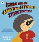 ¡Isaac y sus increíbles superpoderes Asperger! - Isaac and His Amazing Asperger Superpowers!