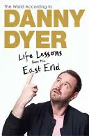 El mundo según Danny Dyer - Lecciones de vida desde el East End - World According to Danny Dyer - Life Lessons from the East End