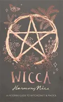 Wicca - Guía moderna de brujería y magia - Wicca - A modern guide to witchcraft and magick