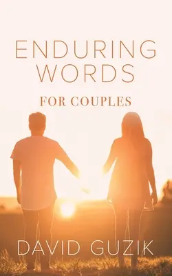 Palabras Perdurables para Parejas: Pensamientos diarios de la Palabra Perdurable de Dios apropiados para parejas - Enduring Words for Couples: Daily Thoughts Suited for Couples from God's Enduring Word