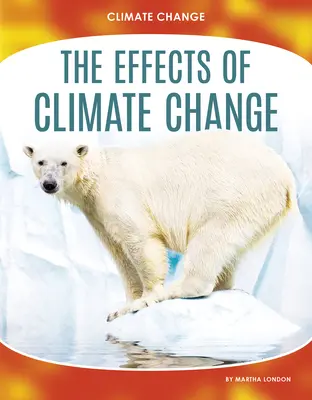 Efectos del cambio climático - The Effects of Climate Change