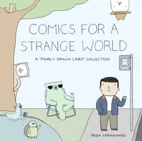 Cómics para un mundo extraño: Un libro de líneas mal trazadas - Comics for a Strange World: A Book of Poorly Drawn Lines