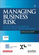 Gestión del riesgo empresarial: Guía práctica para proteger su empresa - Managing Business Risk: A Practical Guide to Protecting Your Business