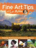 Consejos de Bellas Artes con Lori McNee: Técnicas de pintura y consejos profesionales - Fine Art Tips with Lori McNee: Painting Techniques and Professional Advice
