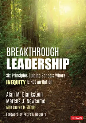 Liderazgo innovador: Seis principios que guían a las escuelas donde la desigualdad no es una opción - Breakthrough Leadership: Six Principles Guiding Schools Where Inequity Is Not an Option