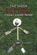 El éxtasis de ser un granjero lunático - The Sheer Ecstasy of Being a Lunatic Farmer