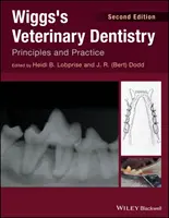 Wiggs's Veterinary Dentistry: Principios y práctica - Wiggs's Veterinary Dentistry: Principles and Practice