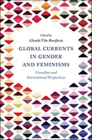 Corrientes globales en género y feminismos: Perspectivas canadienses e internacionales - Global Currents in Gender and Feminisms: Canadian and International Perspectives