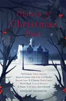 Fantasmas de Navidades Pasadas: Una escalofriante colección de historias de fantasmas navideños modernos y clásicos - Ghosts of Christmas Past: A Chilling Collection of Modern and Classic Christmas Ghost Stories