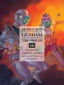 Mobile Suit Gundam: El Origen, Volumen 12: Encuentros - Mobile Suit Gundam: The Origin, Volume 12: Encounters