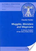 Muggles, monstruos y magos: Análisis literario de la serie Harry Potter - Muggles, Monsters and Magicians: A Literary Analysis of the Harry Potter Series