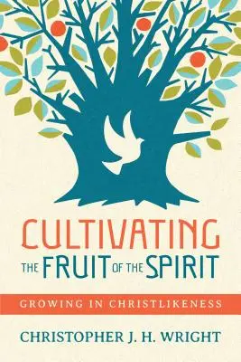 Cultivar el fruto del Espíritu: Crecer en la semejanza de Cristo - Cultivating the Fruit of the Spirit: Growing in Christlikeness