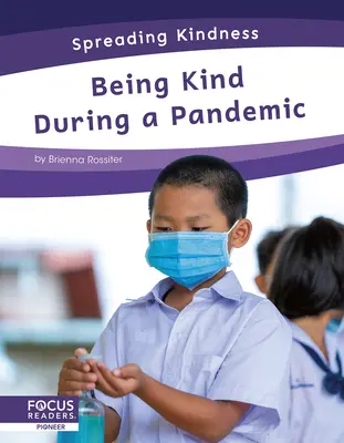 Ser amable durante una pandemia - Being Kind During a Pandemic