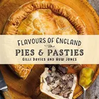 Sabores de Inglaterra: Pies y empanadas - Flavours of England: Pies and Pasties