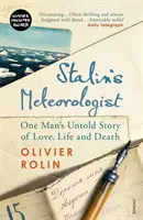 El meteorólogo de Stalin - La historia no contada de amor, vida y muerte de un hombre - Stalin's Meteorologist - One Man's Untold Story of Love, Life and Death