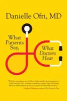 Lo que dicen los pacientes, lo que oyen los médicos - What Patients Say, What Doctors Hear