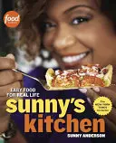 La cocina de Sunny: Comida fácil para la vida real - Sunny's Kitchen: Easy Food for Real Life