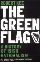 Bandera verde - Historia del nacionalismo irlandés - Green Flag - A History of Irish Nationalism