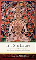 Las seis lámparas: Instrucciones secretas Dzogchen de la tradición Bn - The Six Lamps: Secret Dzogchen Instructions of the Bn Tradition